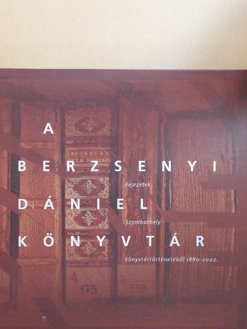 Janics Edina - A Berzsenyi Dániel Könyvtár [antikvár]