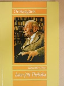 Hegedűs Géza - Isten jött Thébába [antikvár]