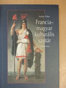 Ádám Péter - Francia-magyar kulturális szótár [antikvár]