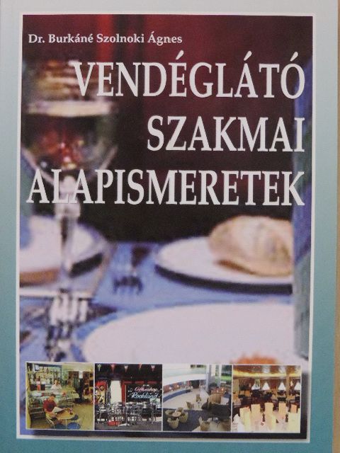 Dr. Burkáné Szolnoki Ágnes - Vendéglátó szakmai alapismeretek [antikvár]