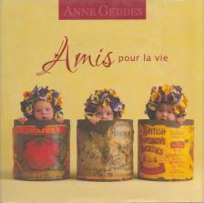 Anne Geddes - Amis pour la vie [antikvár]