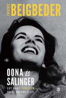Frédéric Beigbeder - Oona és Salinger [antikvár]