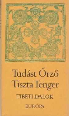 Sári László - Tudást Őrző Tiszta Tenger [antikvár]