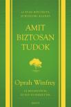 Oprah Winfrey - Amit biztosan tudok - 10 éves jubileumi kiadás [eKönyv: epub, mobi]