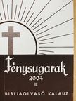 Fénysugarak 2004. II. [antikvár]