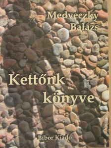 Medveczky Balázs - Kettőnk könyve [antikvár]