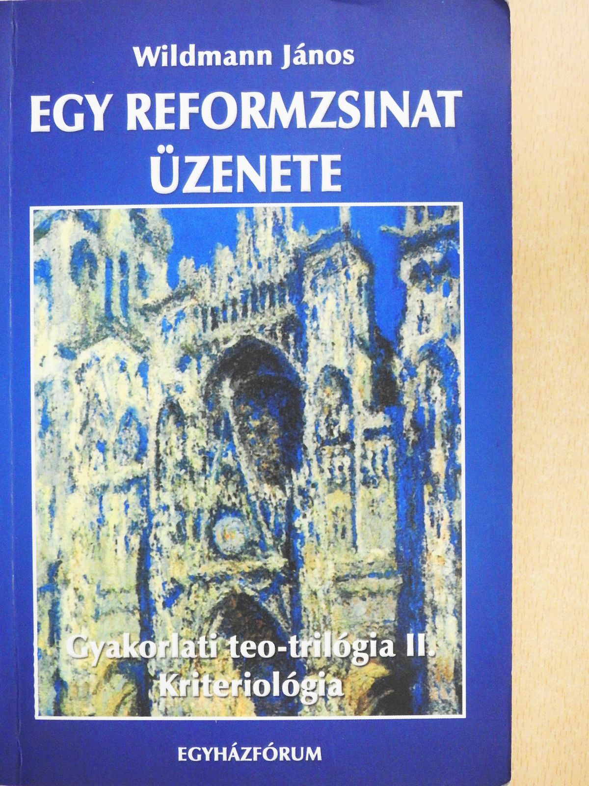Wildmann János - Egy reformzsinat üzenete (dedikált példány) [antikvár]