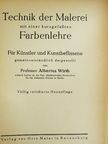 Ferdinand Nockher - Technik der Malerei mit einer kurzgefaßten Farbenlehre/A képnézés és képalkotás művészete/Kohle und Tempera/Aquarellmalerei/Ölmalerei [antikvár]
