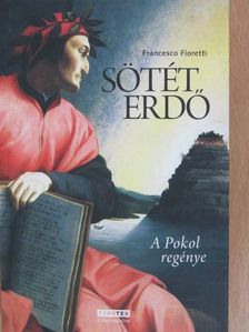 Francesco Fioretti - Sötét erdő [antikvár]