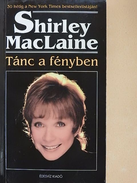 Shirley MacLaine - Tánc a fényben [antikvár]