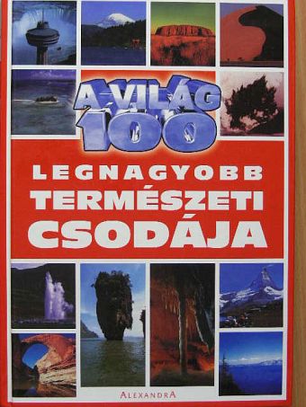 Michael Pollard - A világ 100 legnagyobb természeti csodája [antikvár]