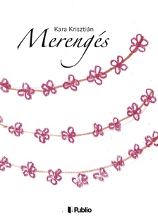 Kara Krisztián - Merengés