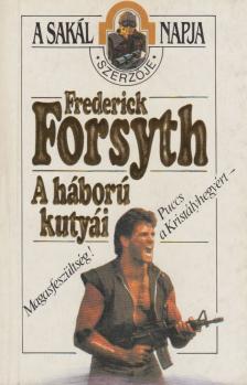 Frederick Forsyth - A háború kutyái [antikvár]