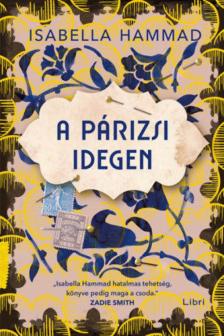 Isabella Hammad - A párizsi idegen [antikvár]