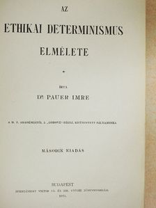 Dr. Pauer Imre - Az ethikai determinismus elmélete [antikvár]