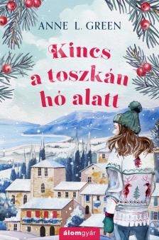 Anne L. Green - Kincs a toszkán hó alatt [eKönyv: epub, mobi]