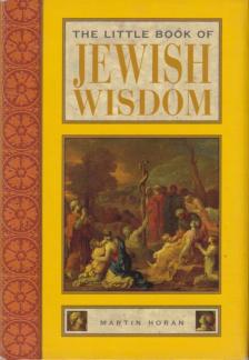 Martin Horan - The Little Book of Jewish Wisdom [antikvár]