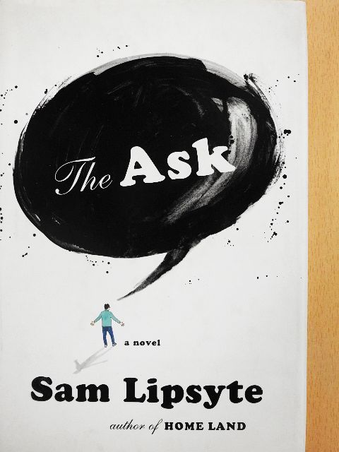 Sam Lipsyte - The Ask [antikvár]