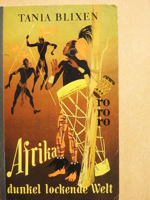 Karen Blixen - Afrika dunkel lockende Welt [antikvár]