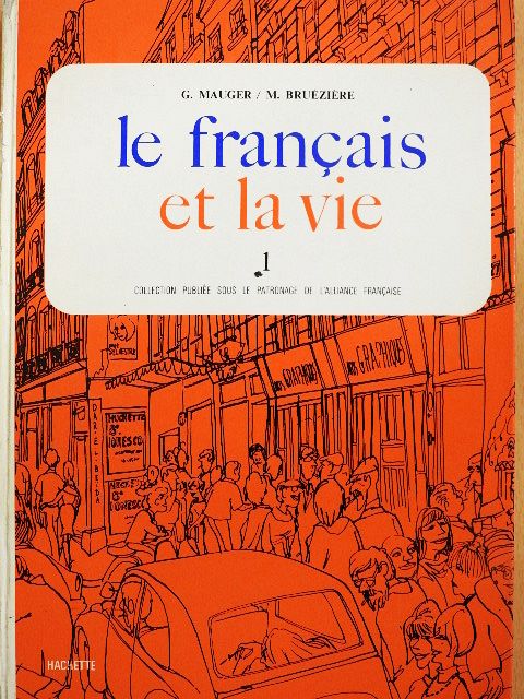 Gaston Mauger - Le francais et la vie 1 [antikvár]