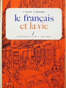 Gaston Mauger - Le francais et la vie 1 [antikvár]