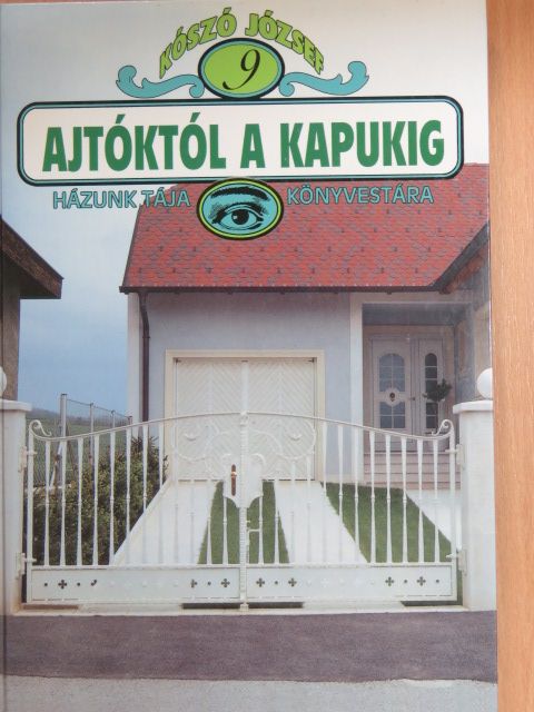 Kószó József - Ajtóktól a kapukig [antikvár]