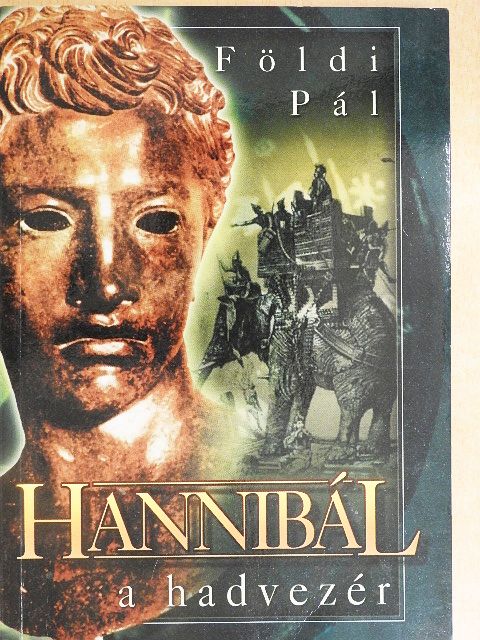 Földi Pál - Hannibál a hadvezér [antikvár]