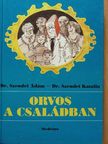 Dr. Szendei Ádám - Orvos a családban [antikvár]
