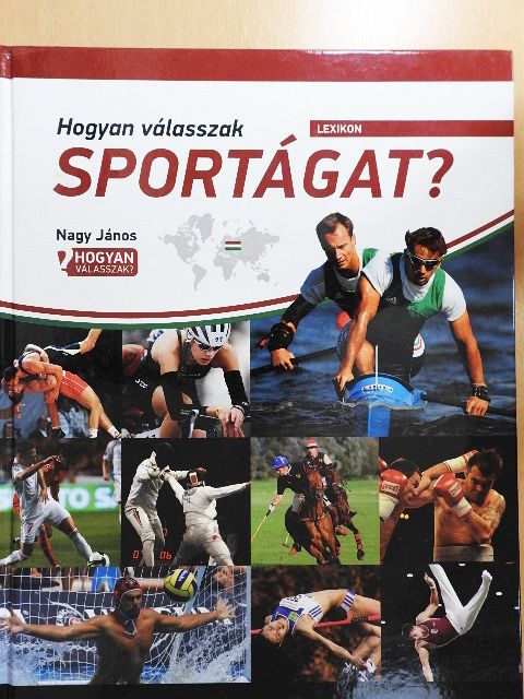 Czene Attila - Hogyan válasszak sportágat? [antikvár]