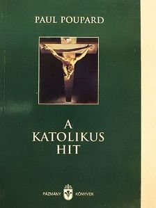 Paul Poupard - A katolikus hit [antikvár]