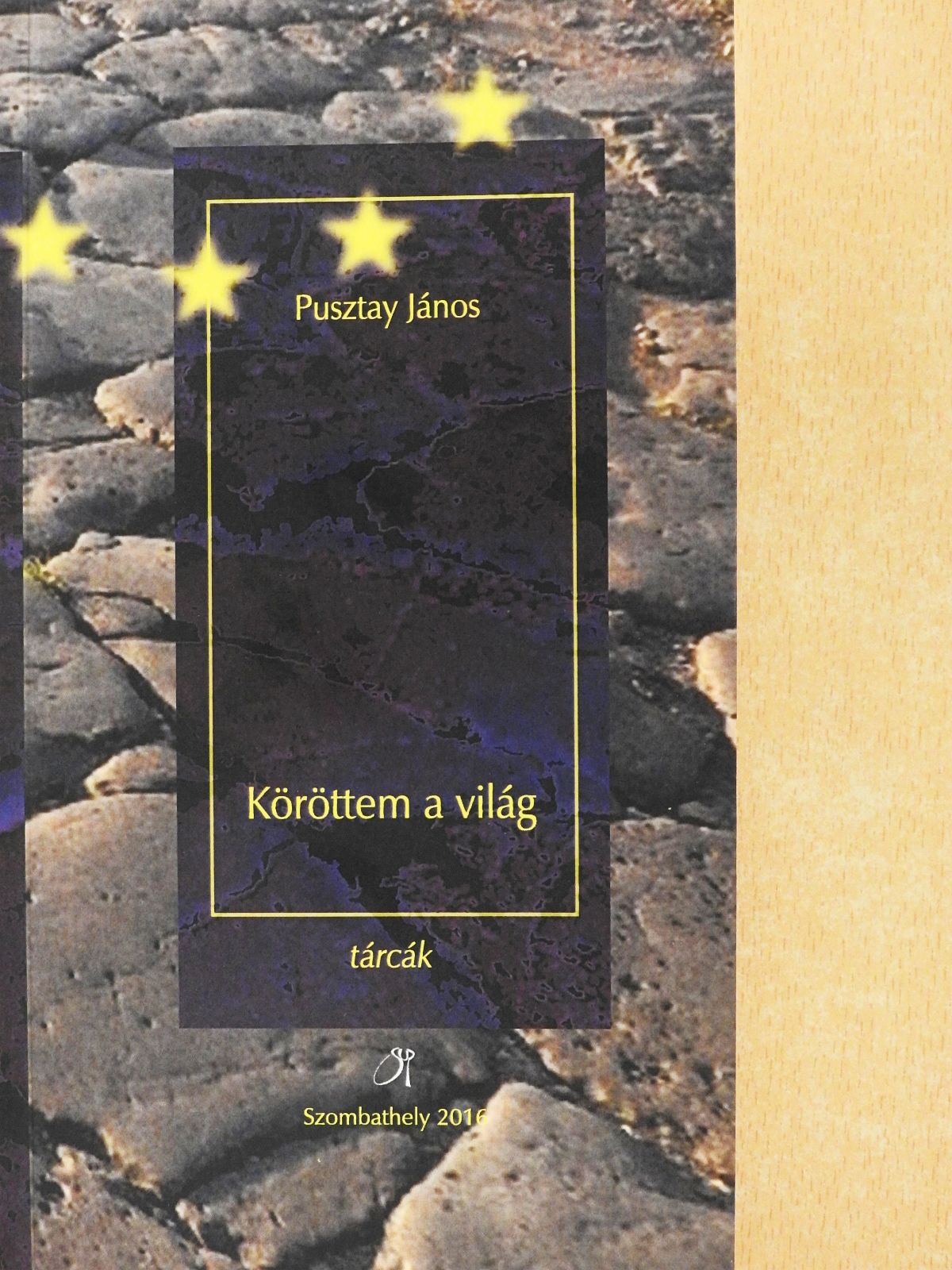 Pusztay János - Köröttem a világ (dedikált példány) [antikvár]