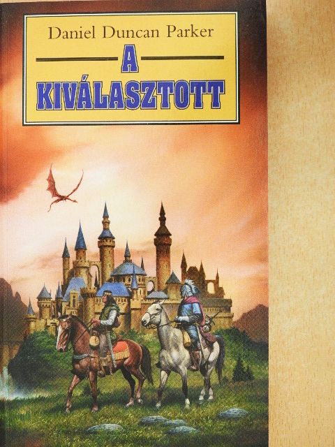 Daniel Duncan Parker - A kiválasztott [antikvár]