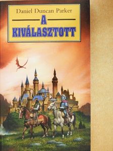 Daniel Duncan Parker - A kiválasztott [antikvár]