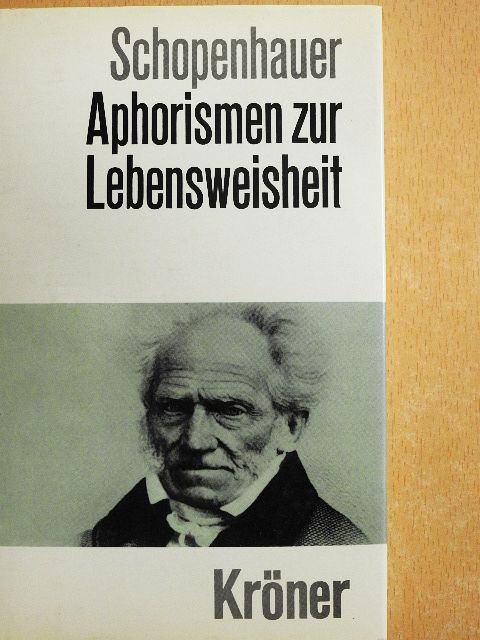 Arthur Schopenhauer - Aphorismen zur Lebensweisheit [antikvár]