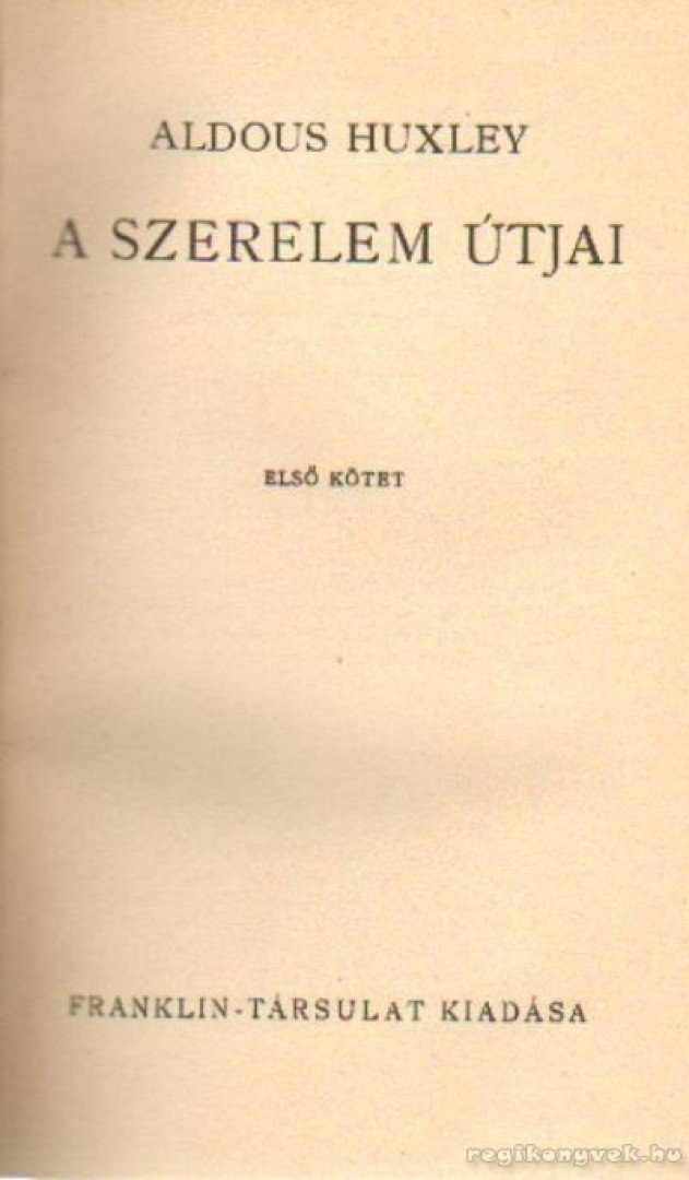 A szerelem útjai I-II. (egy kötetben) [antikvár]