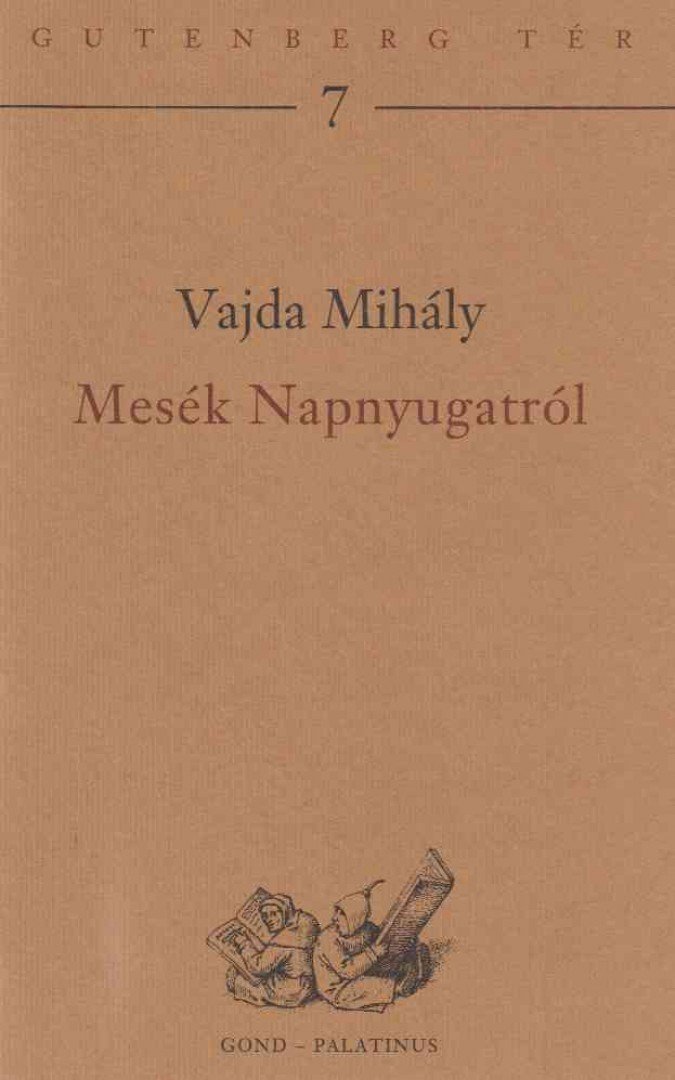 Vajda Mihály - Mesék Napnyugatról [antikvár]