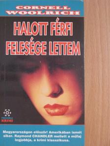 Cornell Woolrich - Halott férfi felesége lettem [antikvár]