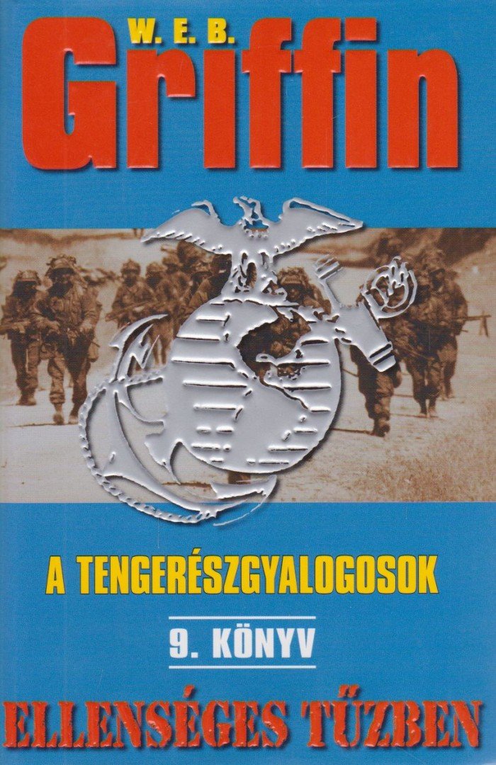 W. E. B. Griffin - Ellenséges tűzben [antikvár]