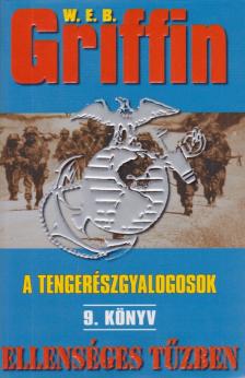 W. E. B. Griffin - Ellenséges tűzben [antikvár]