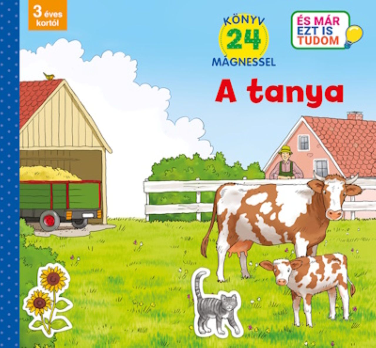 Svenja Dieken - A tanya - Könyv 24 mágnessel - 3 éves kortól - És már ezt is tudom