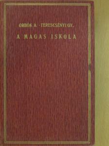 Orbók Attila - A magas iskola [antikvár]