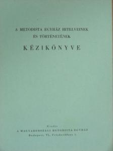 A metodista egyház hitelveinek és történetének kézikönyve [antikvár]