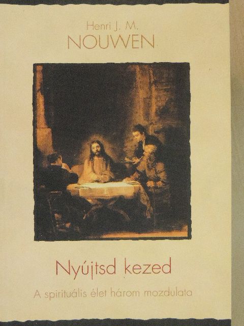 Henri J. M. Nouwen - Nyújtsd kezed [antikvár]