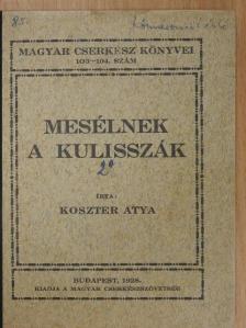 Koszter atya - Mesélnek a kulisszák [antikvár]