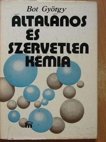 Bot György - Általános és szervetlen kémia [antikvár]