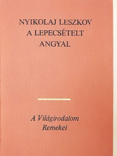 Nyikolaj Leszkov - A lepecsételt angyal [antikvár]