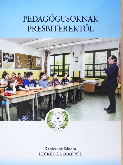 Karácsony Sándor - Pedagógusoknak presbiterektől [antikvár]