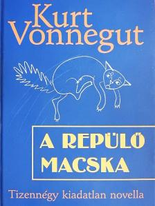 Kurt Vonnegut - A repülő macska [antikvár]