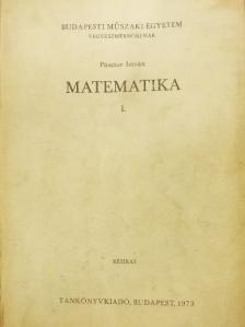 Pásztor István - Matematika I. [antikvár]