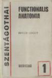 SZENTÁGOTHAI JÁNOS - Functionalis Anatomia 1. - Egyetemi tankönyv [antikvár]